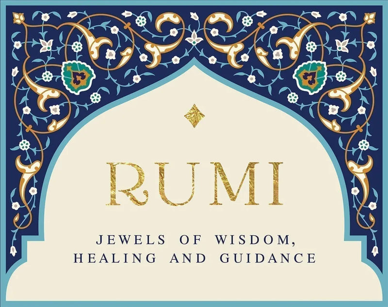 Rumi: Jewels of Wisdom, Healing and Guidance