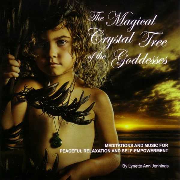 The Magical Crystal Tree of the Goddesses (CD)